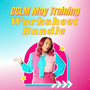 CCLM May Training Worksheet Bundle