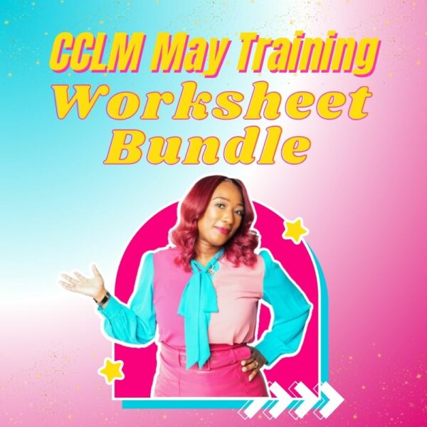 CCLM May Training Worksheet Bundle
